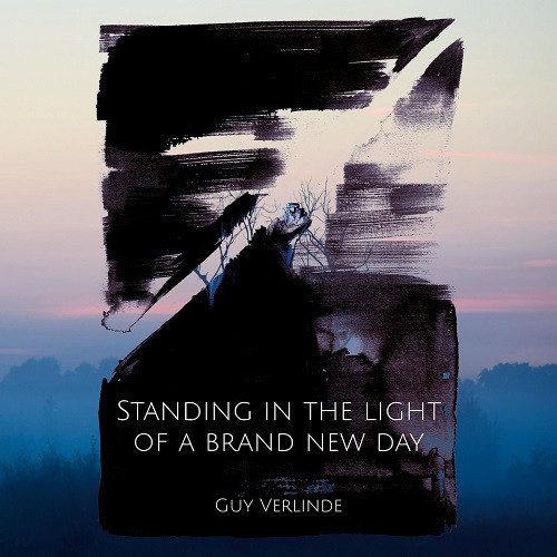 Guy Verlinde - Standing In The Light Of A Brand New Day (2021)