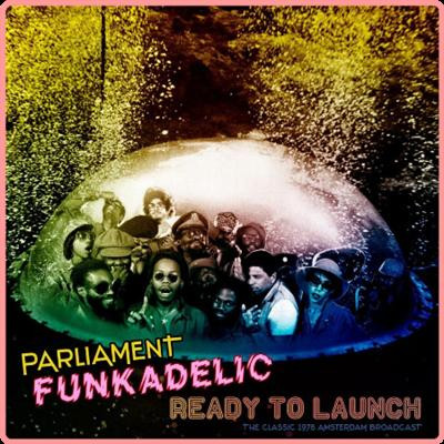 Funkadelic   Ready To Launch (Live 1978) (2021) Mp3 320kbps