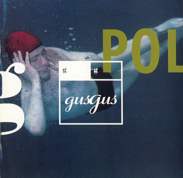GusGus - Polydistortion (1997) (LOSSLESS)