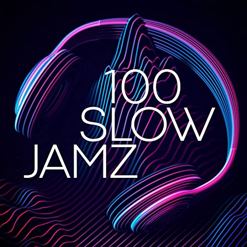 100 Slow Jamz (2021)
