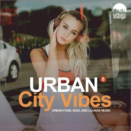 Urban City Vibes - VA — Urban City Vibes 8: Urban Funk, Soul & Lounge Music (2021)