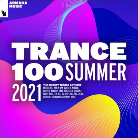 Trance 100 - VA — Trance 100: Summer 2021 (2021)