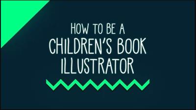 How to be a Children's Book Illustrator