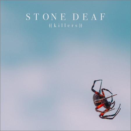 Stone Deaf - Stone Deaf — Killers (2021)