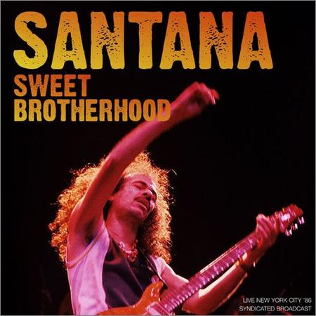 Santana - Santana — Sweet Brotherhood (Live ’86) (2021)