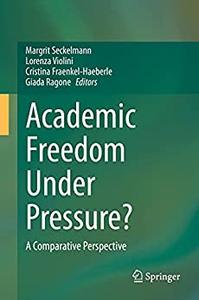 Academic Freedom Under Pressure A Comparative Perspective