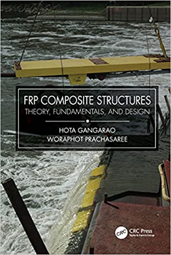 FRP Composite Structures Theory, Fundamentals, and Design