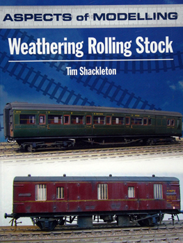 Weathering Rolling Stock (Aspects of Modelling)