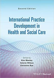 International Practice Development in Health and Social Care, 2nd Edition