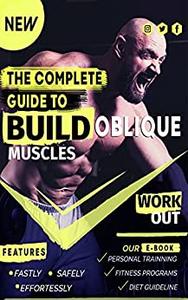THE COMPLETE GUIDE TO BUILD OBLIQUE MUSCLES build strong oblique muscles step by step