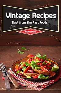 Vintage Recipes Blast from The Past Foods