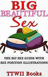 Big Beautiful Sex The Fat Sex Guide With Sex Position illustration