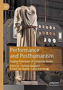 Performance and Posthumanism