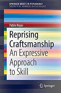 Reprising Craftsmanship An Expressive Approach to Skill