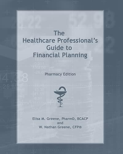 The Healthcare Professional's Guide to Financial Planning Pharmacy Edition