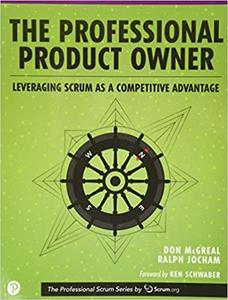 The Professional Product Owner Leveraging Scrum as a Competitive Advantage