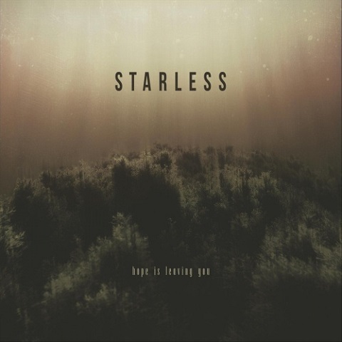 Starless - Hope Is Leaving You (2021)