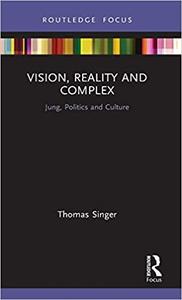 Vision, Reality and Complex Jung, Politics and Culture