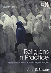 Religions in Practice An Approach to the Anthropology of Religion  Ed 7