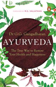 Ayurveda The True Way to Restore Your Health and Happiness
