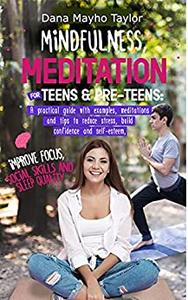 Mindfulness, Meditation For Teens & Pre-Teens