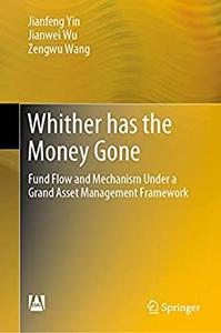 Whither has the Money Gone Fund Flow and Mechanism Under a Grand Asset Management Framework