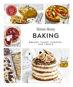 Australian Women's Weekly Baking Breads, Cakes, Biscuits, And Bakes