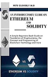 AN INTRODUCTORY GUIDE ON ETHEREUM AND SOLIDITY