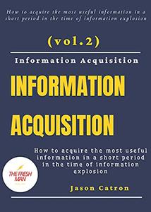 Information Acquisition (vol.2)