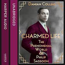 Charmed Life- The Phenomenal World of Philip Sassoon [AudioBook]