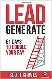 Lead Generate 61 Days to Double Your Pay