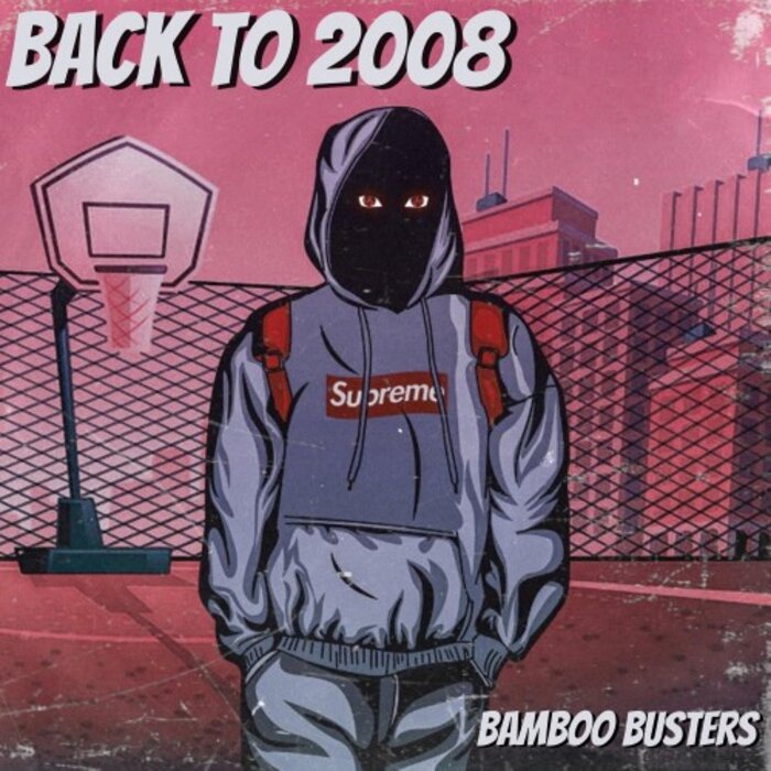 Bamboo Busters - Back To 2008 (2021)
