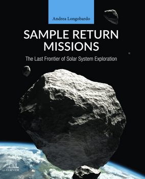 Sample Return Missions: The Last Frontier of Solar System Exploration