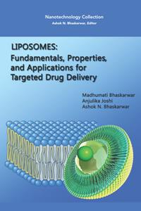 Liposomes  Fundamentals, Properties, and Applications for Targeted Drug Delivery