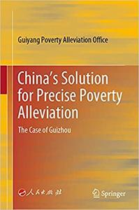 China's Solution for Precise Poverty Alleviation The Case of Guizhou