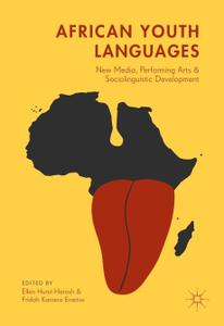 African Youth Languages New Media, Performing Arts and Sociolinguistic Development 