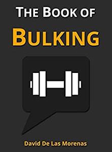The Book of Bulking Workouts, Groceries, and Meals for Building Muscle