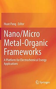 NanoMicro Metal-Organic Frameworks A Platform for Electrochemical Energy Applications