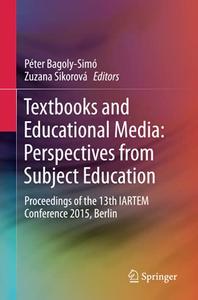 Textbooks and Educational Media Perspectives from Subject Education Proceedings of the 13th IARTEM Conference 2015, Berlin