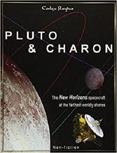 Pluto & Charon The New Horizons spacecraft at the farthest worldly shores