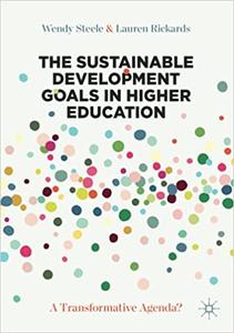 The Sustainable Development Goals in Higher Education A Transformative Agenda