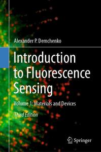 Introduction to Fluorescence Sensing Volume 1 Materials and Devices 