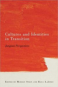 Cultures and Identities in Transition Jungian Perspectives