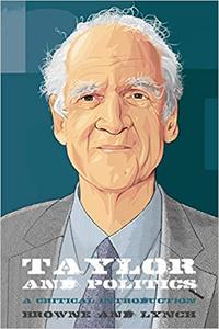 Taylor and Politics A Critical Introduction