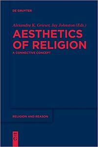 Aesthetics of Religion A Connective Concept