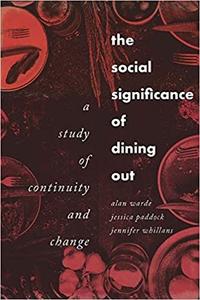 The social significance of dining out A study of continuity and change