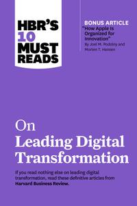 HBR's 10 Must Reads on Leading Digital Transformation (HBR's 10 Must Reads)