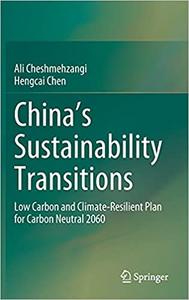 China's Sustainability Transitions Low Carbon and Climate-Resilient Plan for Carbon Neutral 2060
