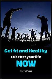 Get fit and healthy To quickly improve your life now