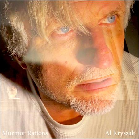 Al Kryszak - Al Kryszak — Murmur Rations (2021)